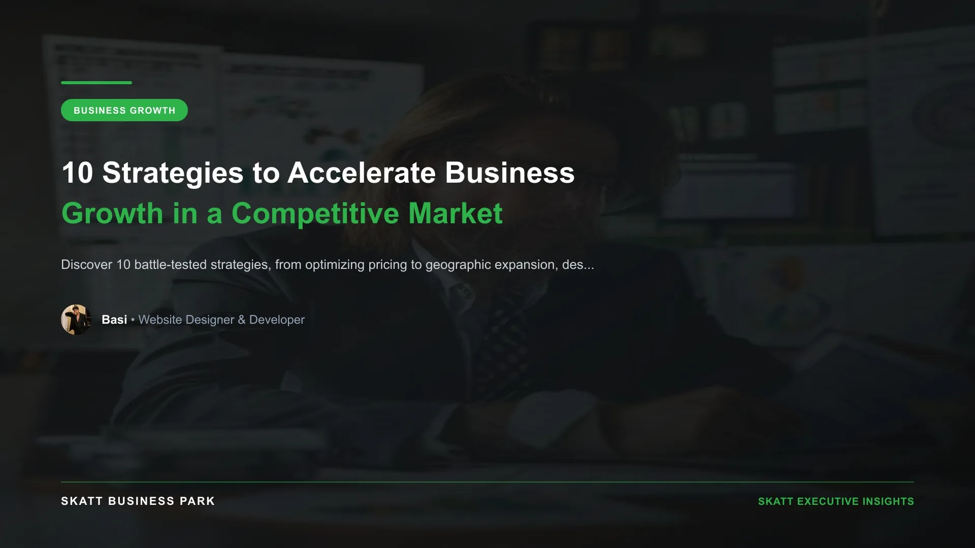 10 Strategies to Accelerate Business Growth in a Competitive Market - SKATT Business Park Article 15