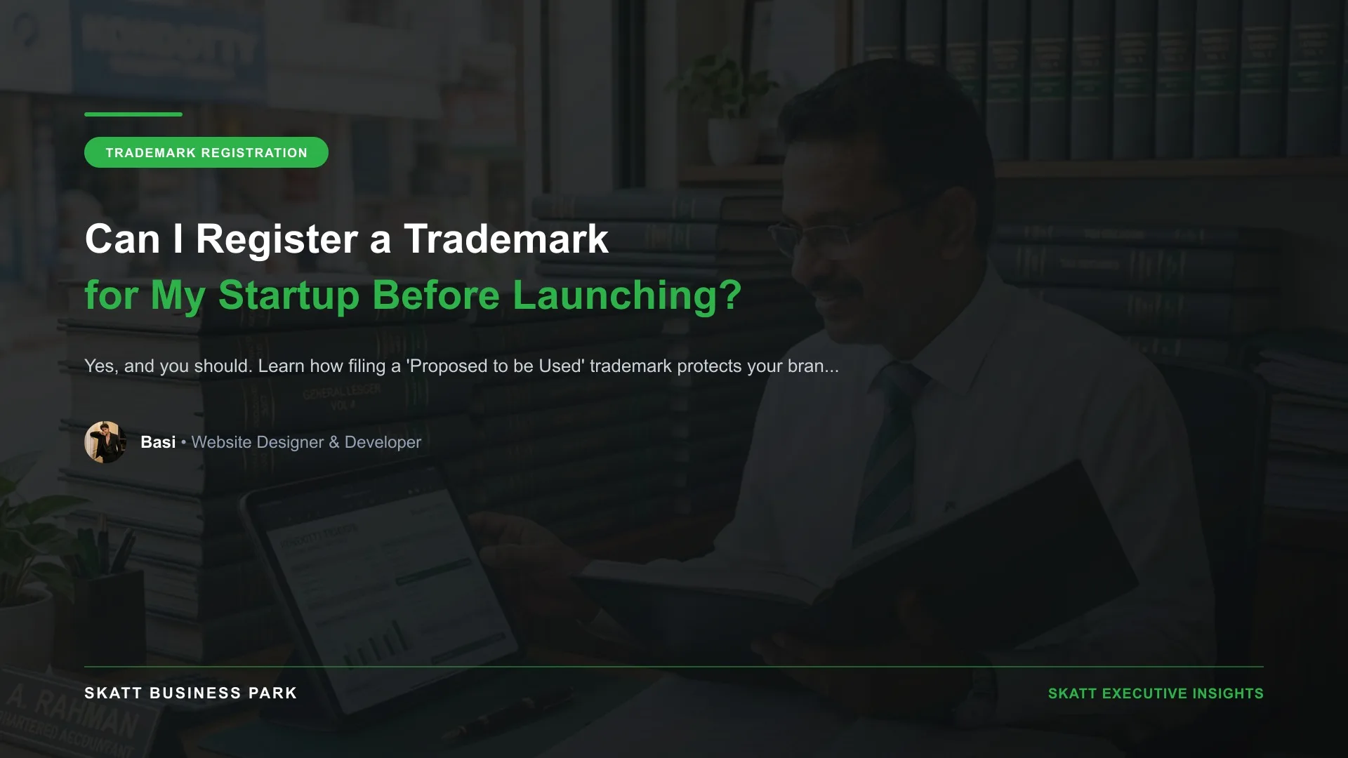 Can I Register a Trademark for My Startup Before Launching? - SKATT Business Park Article 6