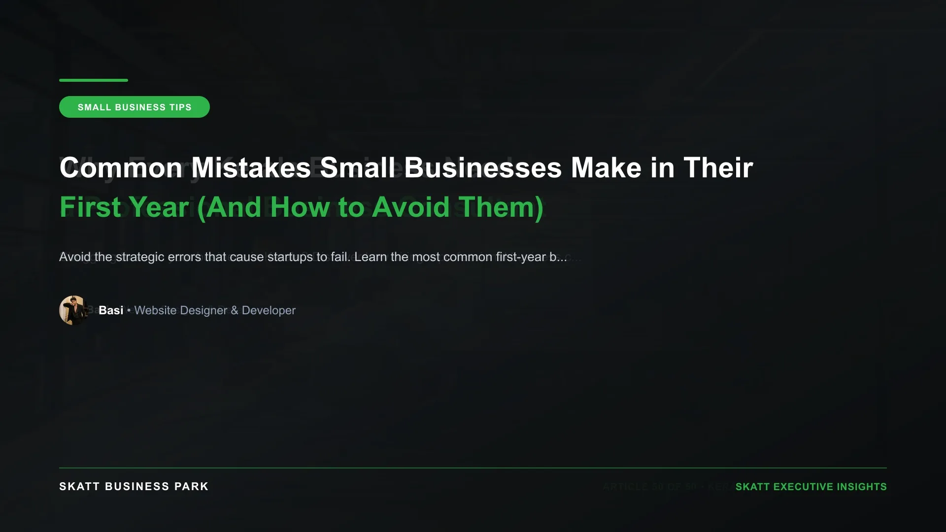 Common Mistakes Small Businesses Make in Their First Year (And How to Avoid Them) - SKATT Business Park Article 13