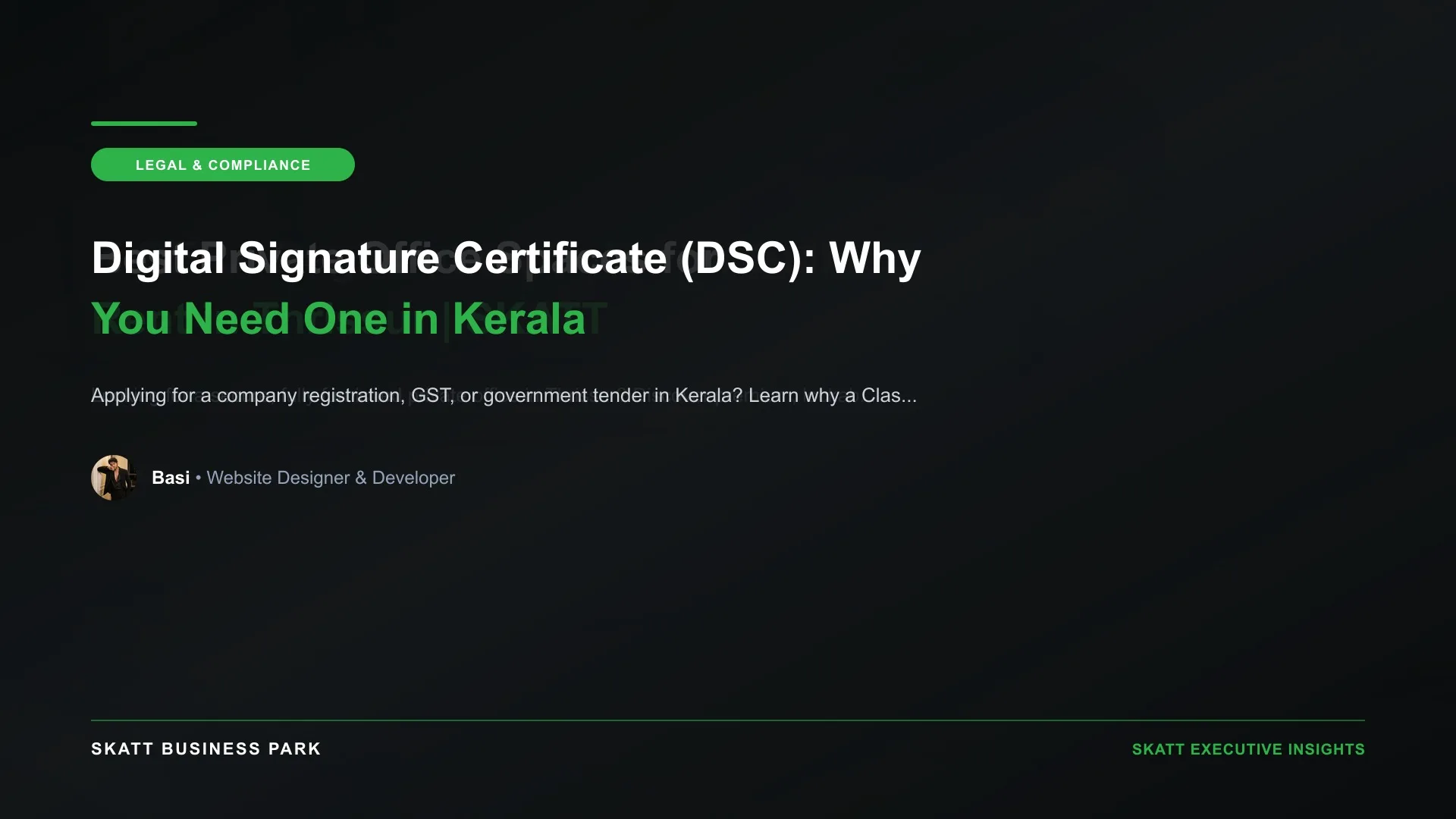 Digital Signature Certificate (DSC): Why You Need One in Kerala - SKATT Business Park Article 74