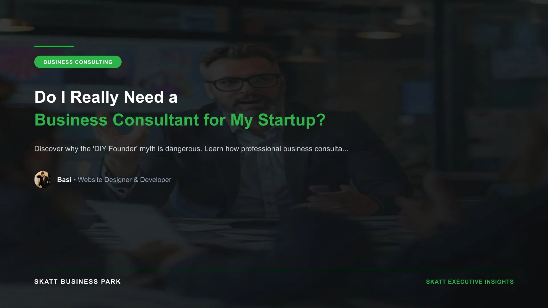 Do I Really Need a Business Consultant for My Startup? - SKATT Business Park Article 4