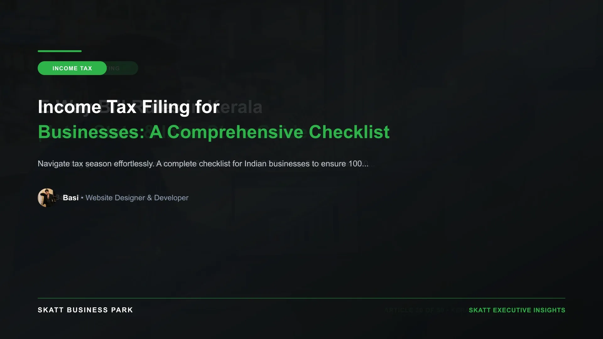 Income Tax Filing for Businesses: A Comprehensive Checklist - SKATT Business Park Article 30