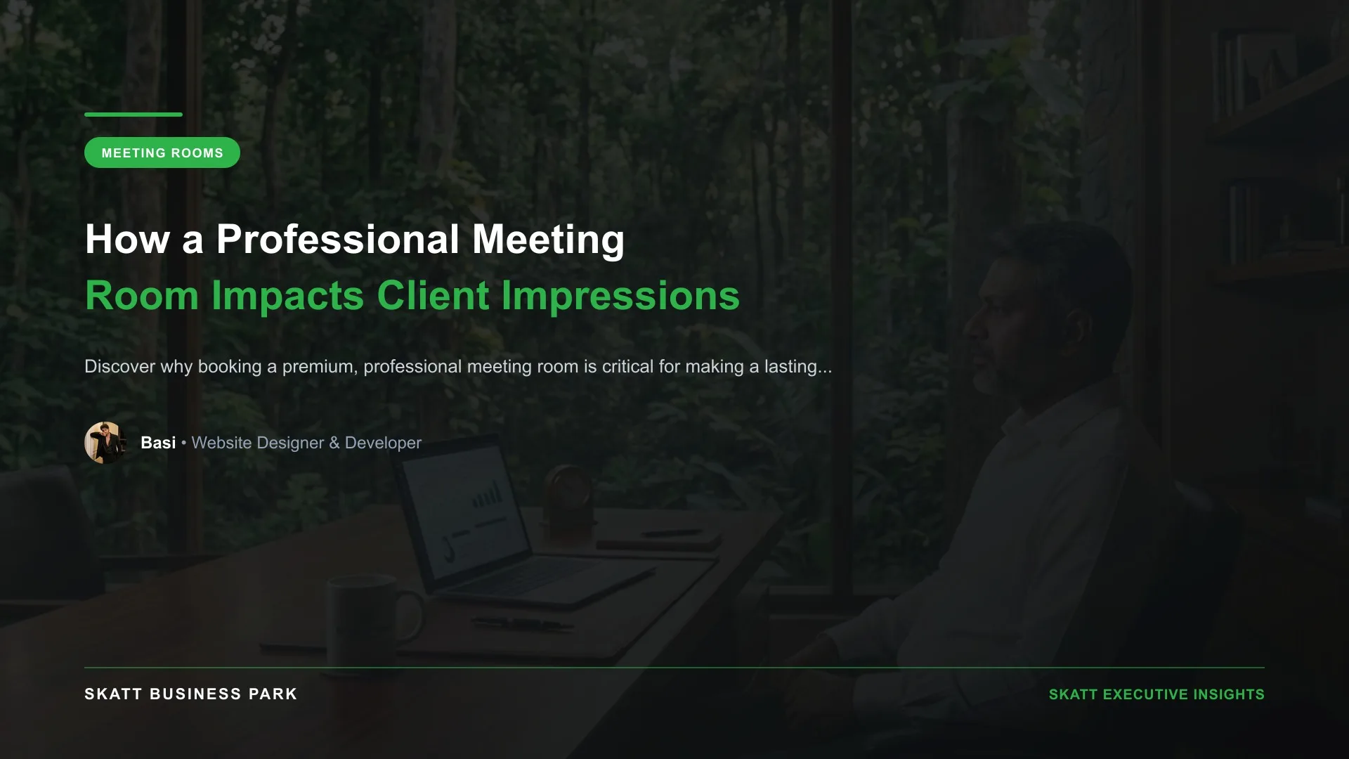 How a Professional Meeting Room Impacts Client Impressions - SKATT Business Park Article 32