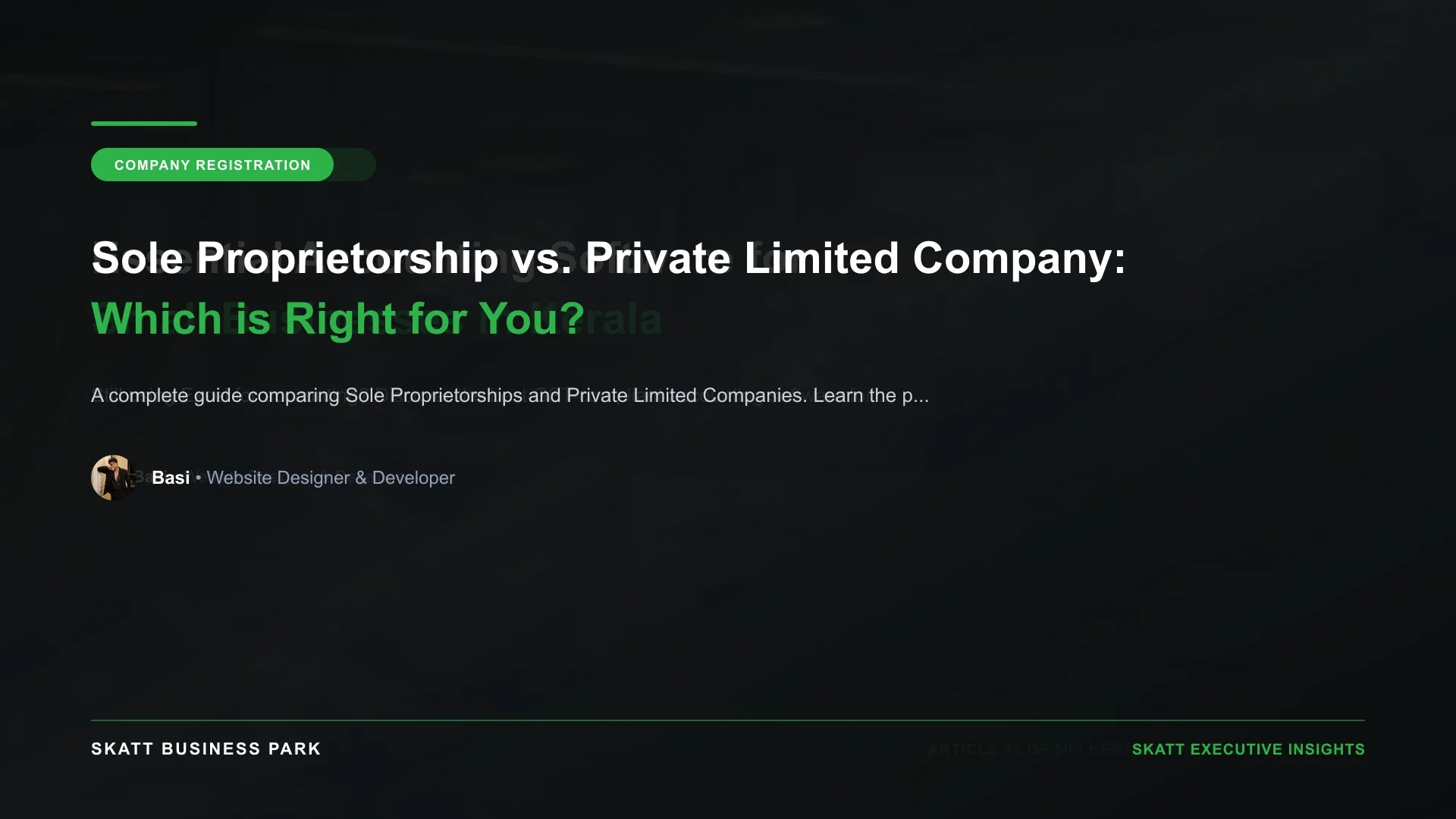 Sole Proprietorship vs. Private Limited Company: Which is Right for You? - SKATT Business Park Article 10