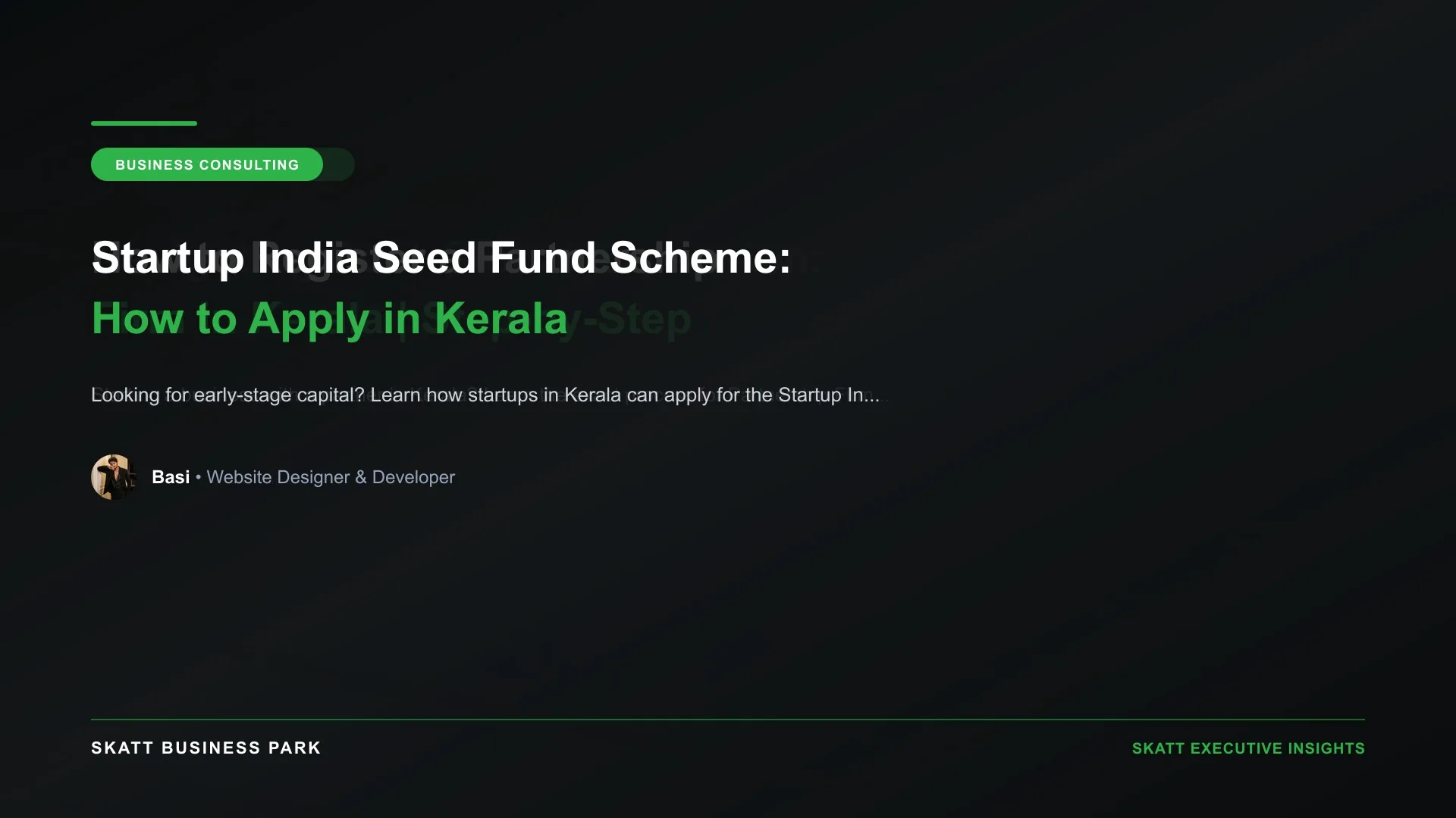 Startup India Seed Fund Scheme: How to Apply in Kerala - SKATT Business Park Article 71