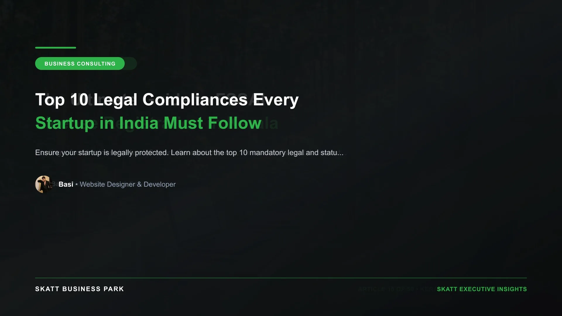 Top 10 Legal Compliances Every Startup in India Must Follow - SKATT Business Park Article 36