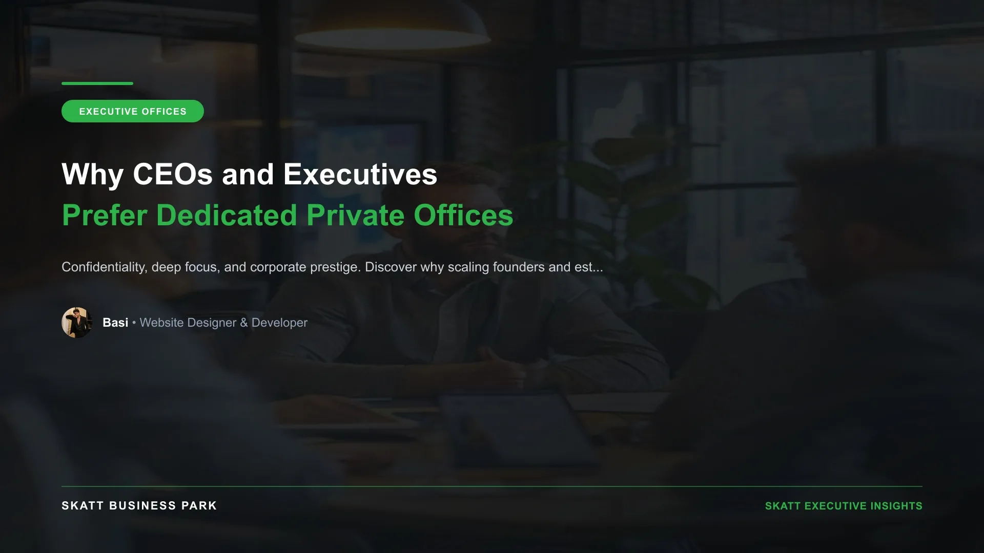 Why CEOs and Executives Prefer Dedicated Private Offices - SKATT Business Park Article 2